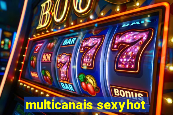 multicanais sexyhot